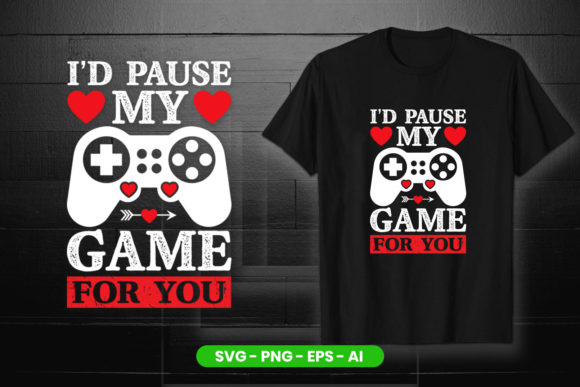 I'd Pause My Game: The Ultimate Funny Valentine's Day Gift Idea for Gamers and POD Sellers
